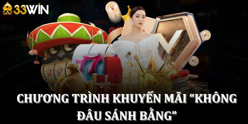 Chương trình khuyến mãi “không đâu sánh bằng” 